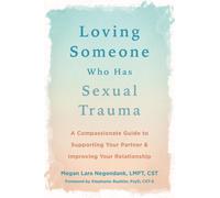Loving Someone Who Has Sexual Trauma