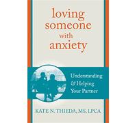 Loving Someone with Anxiety: Understanding and Helping Your Partner