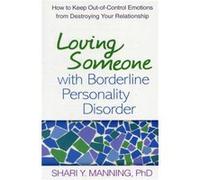 Loving Someone with Borderline Personality Disorder by Shari Y. Manning Manning, Shari Y (Auteur)