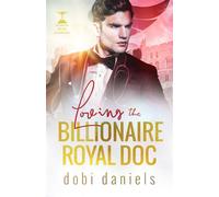 Loving the Billionaire Royal Doc - Dobi Daniels - Auto-Édition - ebook (ePub) - Livre