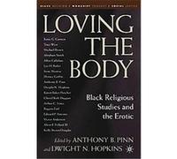Loving the Body, Black Religion/ Womanist Thought/ Social Justice
