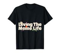 Loving The Meme Life Accro à l'humour sur Internet - T-Shirt