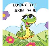Loving The Skin I'm In