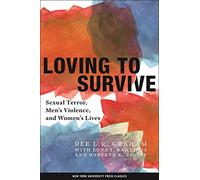 Loving to Survive: Sexual Terror, Men's Violence, and Women's Lives