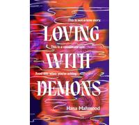Loving with Demons: Introducing your new obsession. A totally addictive, pulse-pounding and heart-stopping page-turner