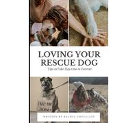 Loving Your Rescue Dog: Tips To Take Day One To Forever