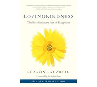 Lovingkindness: The Revolutionary Art of Happiness