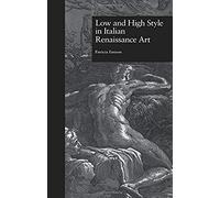 Low And High Style In Italian Renaissance Art