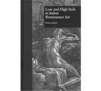Low and High Style in Italian Renaissance Art, Garland Reference Library of the Humanities Patricia Emison (Auteur)