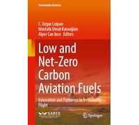 Low and Net-Zero Carbon Aviation Fuels: Innovation and Pathways to Sustainable Flight