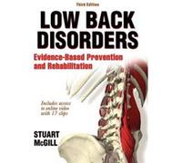 Low Back Disorders-3Rd Edition With Web Resource: Evidence-Based Prevention And Rehabilitation (Hardcover) Stuart Mcgill, (Auteur)