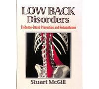 Low Back Disorders: Evidence-Based Prevention and Rehabilitation