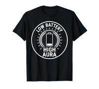 Low Battery High Aura Points Funny T-Shirt