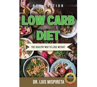 Low Carb Diet: The Healthy Way to Lose Weight