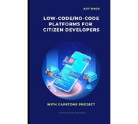 Low-Code/No-Code Platforms for Citizen Developers