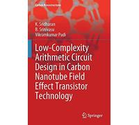 Low-Complexity Arithmetic Circuit Design In Carbon Nanotube Field Effect Transistor Technology