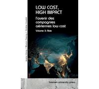 Low Cost, High Impact: l'avenir des compagnies aériennes low cost: Volume 3: Asie