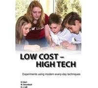 Low Cost High Tech Experiments using modern everyday techniques - Bodo Eckert - Lulu Press Inc. - Livre en Anglais Bodo EckertBodo Eckert (Auteur)
