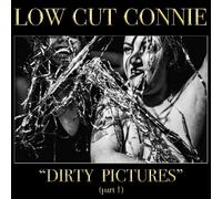 LOW CUT CONNIE - DIRTY PICTURES (PART 1) CD NEUF
