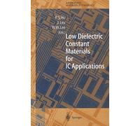 Low Dielectric Constant Materials For Ic Applications