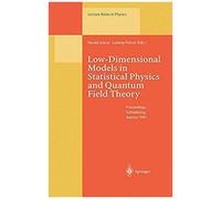 Low-Dimensional Models In Statistical Physics And Quantum Field Theory