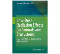 Low-Dose Radiation Effects On Animals And Ecosystems