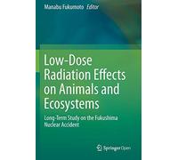 Low-Dose Radiation Effects On Animals And Ecosystems