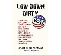 Low Down Dirty Vote