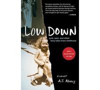 Low Down: Junk, Jazz, and Other Fairy Tales from Childhood