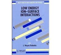 Low Energy Ion-Surface Interactions, Wiley Series in Ion Chemistry and Physics