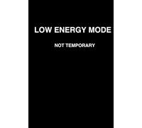 Low Energy Mode: Not Temporary