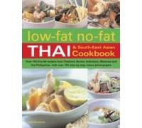Low-Fat, No-Fat Thai & South-East Asian Cookbook