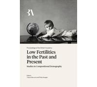 Low Fertilities in the Past and Present: Studies in Compositional Demography