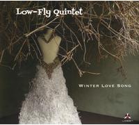LOW-FLY QUINTET Winter Love Song (CD)