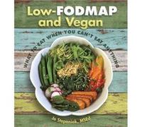 Low Fodmap and Vegan by Joanne Stepaniak Inconnu (Auteur)