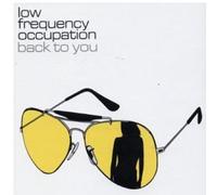 Low Frequency Occupation - Back to You [Import]