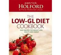 Low-GL Diet Cookbook Holford, Patrick (Auteur)