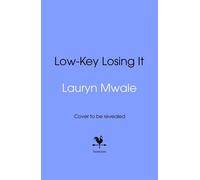 Low-Key Losing It - Lauryn Mwale - Transworld digital - ebook (ePub) - Livre