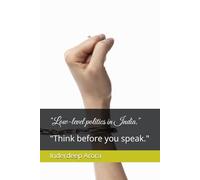 "Low-level politics in India.": "Think before you speak."