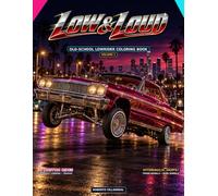 LOW & LOUD: Old-School Lowrider Coloring Book - Volume 1
