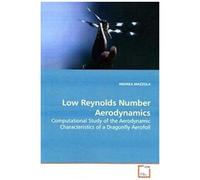 Low Reynolds Number Aerodynamics: Computational Study Of The Aerodynamic Characteristics Of A Dragonfly Aerofoil