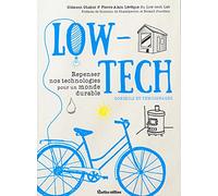 Low-tech: Repenser nos technologies pour un monde durable - Conseils et témoignages