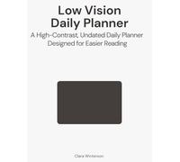 Low Vision Daily Planner: A Psychological Productivity System To Reduce Visual Strain, Improve Daily Clarity, and Support Accessible Planning | Large Print | 8.5 x 11