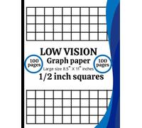 Low Vision Graph Paper Notebook: 1/2 Inch Squares: Large Print Graph Paper for Seniors, Students, and Everyday Use - Bold Lines, Easy-to-See Grid, 8.5” x 11”, 100 Pages