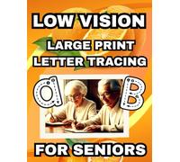 Low Vision Large Print Tracing Letter for Seniors: A Gentle Guide to Handwriting Improvement and Cognitive Wellness