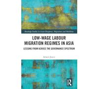 Low-wage Labour Migration Regimes in Asia