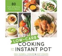 LowCarb Cooking with Your Instant Pot by Rudy Vidaurri Unknown (Auteur)