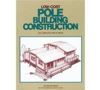 LowCost Pole Building Construction by Ralph Wolfe Doug Merrilees (Auteur)