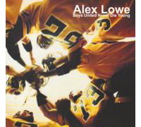 Lowe, Alex - Boys United Never Die Young