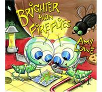 Lowe, Amy - Brighter Than Fireflies